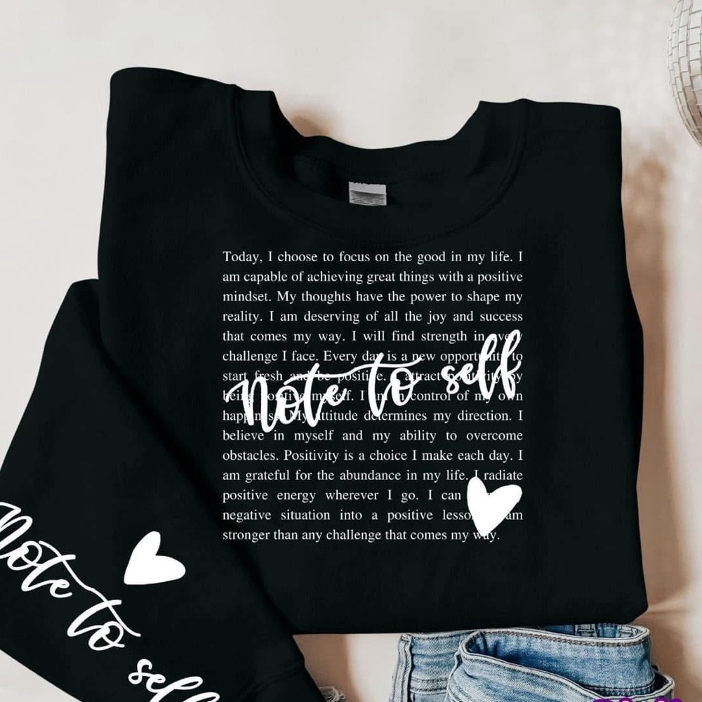 Note To Self Sweatshirt, Positive Inspirational Motivational Sweater
